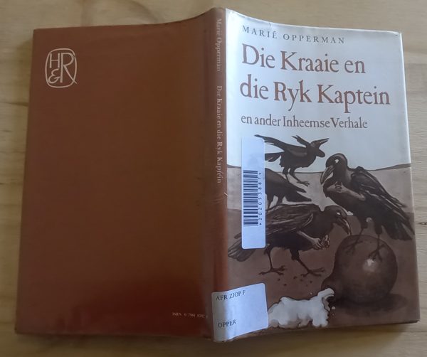 Die kraaie en die ryk kaptein en ander inheemse verhale - Marie Opperman (1977)