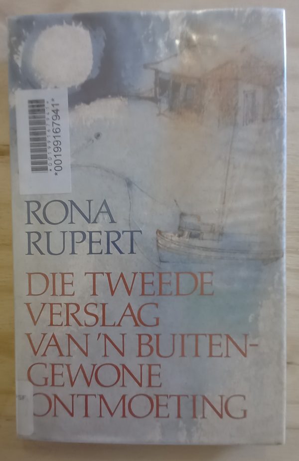 Die tweede verslag van 'n buitengewone ontmoeting - Rona Rupert (1981)