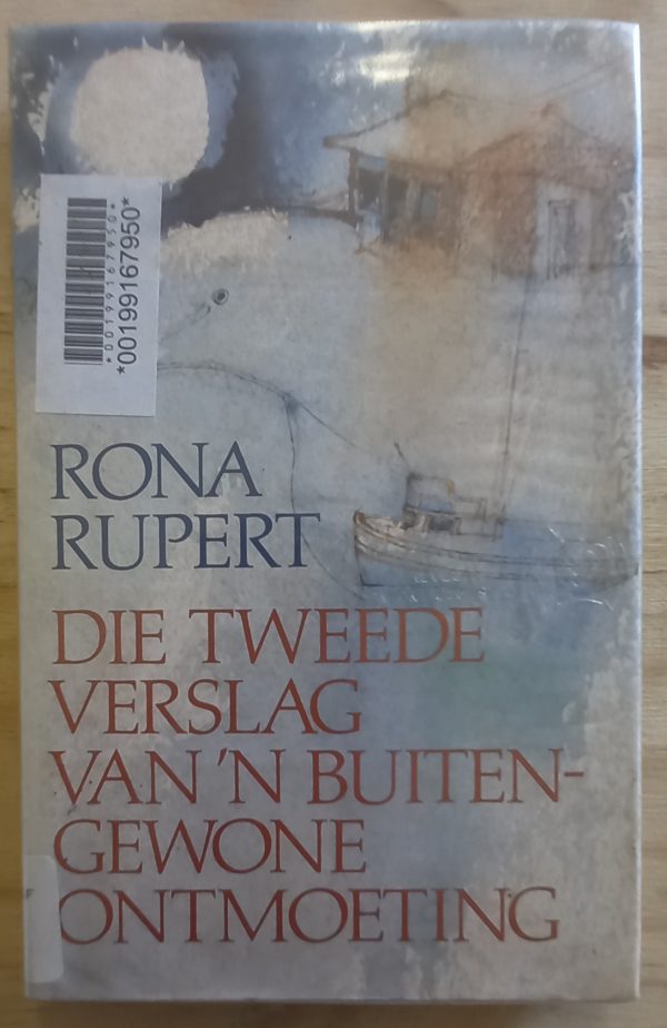 Die tweede verslag van 'n buitengewone ontmoeting - Rona Rupert (1981)