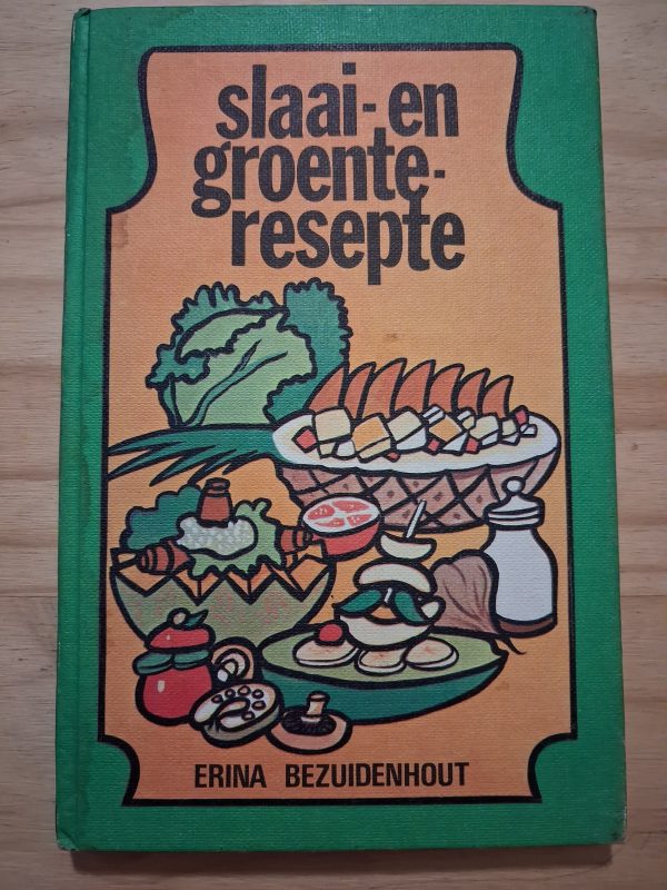Slaai- en groenteresepte deur Erina Bezuidenhout - 2de druk 1974