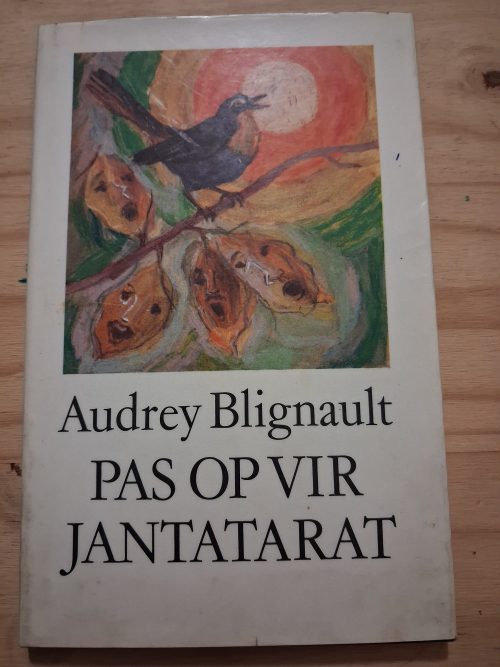 Pas Op Vir Jantatarat - AudreyBlignaut - 2de druk 1979