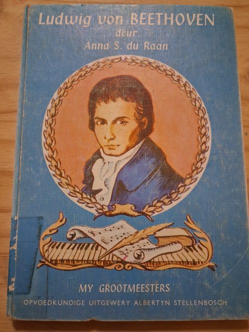 My Goot Meesters Ludwig von Beethovwn - Anna S du Raan My Goot Meesters Ludwig von Beethovwn - Anna S du Raan